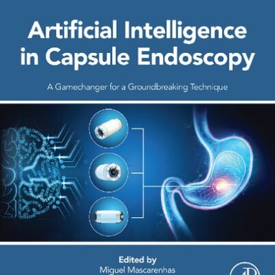 خرید و دانلود نسخه کامل کتاب Artificial Intelligence in Capsule Endoscopy: A Gamechanger for a Groundbreaking Technique