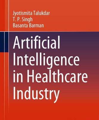خرید و دانلود نسخه کامل کتاب Artificial Intelligence in Healthcare Industry
