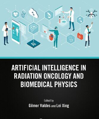 خرید و دانلود نسخه کامل کتاب Artificial Intelligence in Radiation Oncology and Biomedical Physics