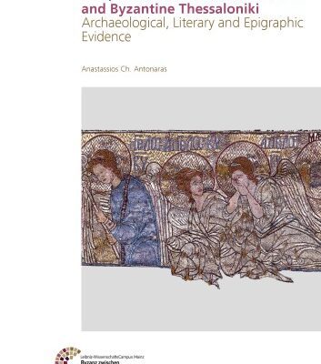 خرید و دانلود نسخه کامل کتاب Artisanal Production in Ancient and Byzantine Thessaloniki: Archaeological, Literary and Epigraphic Evidence