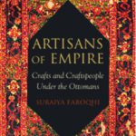 خرید و دانلود نسخه کامل کتاب Artisans of Empire: Crafts and Craftspeople Under the Ottomans (Library of Ottoman Studies)