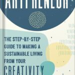 خرید و دانلود نسخه کامل کتاب Artpreneur: The Step-by-Step Guide to Making a Sustainable Living From Your Creativity by Miriam Schulman