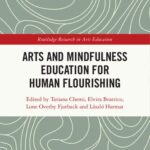 خرید و دانلود نسخه کامل کتاب Arts and Mindfulness Education for Human Flourishing
