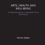 خرید و دانلود نسخه کامل کتاب Arts, Health and Well-Being: A Critical Perspective on Research, Policy and Practice