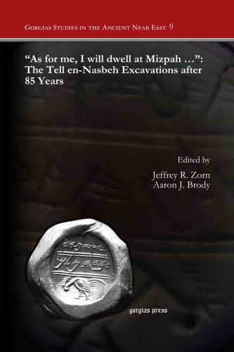 خرید و دانلود نسخه کامل کتاب “As for me, I will dwell at Mizpah …”: The Tell en-Naṣbeh Excavations after 85 Years_68c4f2495fcdb.jpeg خرید و دانلود نسخه کامل کتاب “As for me, I will dwell at Mizpah …”: The Tell en-Naṣbeh Excavations after 85 Years