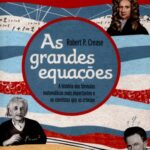 خرید و دانلود نسخه کامل کتاب As Grandes Equações – A história das fórmulas matemáticas mais importantes e os cientistas que as criaram