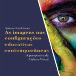 خرید و دانلود نسخه کامل کتاب As Imagens nas Configurações Educativas Contemporâneas: A Perspectiva da Cultura Visual