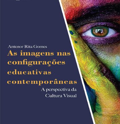 خرید و دانلود نسخه کامل کتاب As Imagens nas Configurações Educativas Contemporâneas: A Perspectiva da Cultura Visual