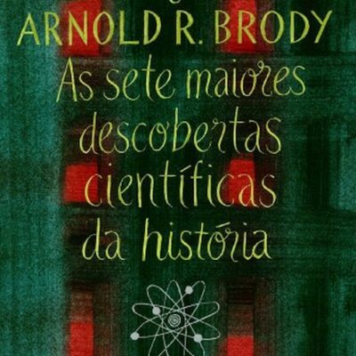 خرید و دانلود نسخه کامل کتاب As sete maiores descobertas científicas da história
