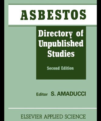 خرید و دانلود نسخه کامل کتاب Asbestos: Directory of Unpublished Studies