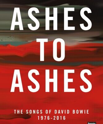 خرید و دانلود نسخه کامل کتاب Ashes To Ashes The Songs Of David Bowie 1976-2016