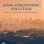 خرید و دانلود نسخه کامل کتاب Asian Atmospheric Pollution: Sources, Characteristics and Impacts