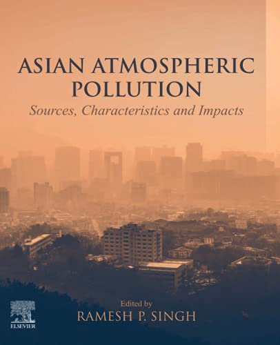 خرید و دانلود نسخه کامل کتاب Asian Atmospheric Pollution: Sources, Characteristics and Impacts_68c12b917f643.jpeg خرید و دانلود نسخه کامل کتاب Asian Atmospheric Pollution: Sources, Characteristics and Impacts