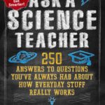 خرید و دانلود نسخه کامل کتاب Ask a Science Teacher: 250 Questions Answered on How Stuff Works