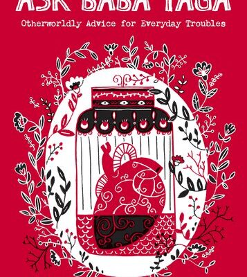 خرید و دانلود نسخه کامل کتاب Ask Baba Yaga: Otherworldly Advice for Everyday Troubles