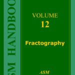 خرید و دانلود نسخه کامل کتاب ASM Handbook, Volume 12: Fractography (Asm Handbook)