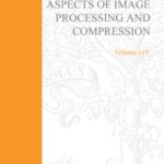 خرید و دانلود نسخه کامل کتاب Aspects of Image Processing and Compression