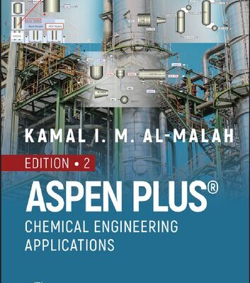 خرید و دانلود نسخه کامل کتاب Aspen Plus: Chemical Engineering Applications, 2nd Edition
