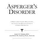 خرید و دانلود نسخه کامل کتاب Asperger’s Disorder: A Medical Dictionary, Bibliography, And Annotated Research Guide To Internet References