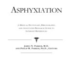 خرید و دانلود نسخه کامل کتاب Asphyxiation: A Medical Dictionary, Bibliography, And Annotated Research Guide To Internet References