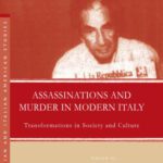 خرید و دانلود نسخه کامل کتاب Assassinations and Murder in Modern Italy: Transformations in Society and Culture (Italian & Italian American Studies)