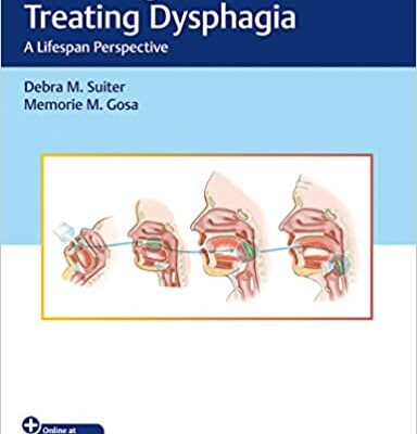 خرید و دانلود نسخه کامل کتاب Assessing and Treating Dysphagia: A Lifespan Perspective – Original PDF