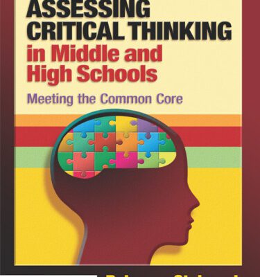 خرید و دانلود نسخه کامل کتاب Assessing Critical Thinking in Middle and High Schools: Meeting the Common Core