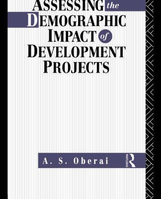 خرید و دانلود نسخه کامل کتاب Assessing the Demographic Impact of Development Projects: Conceptual, Methodological and Policy Issues