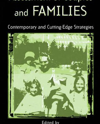 خرید و دانلود نسخه کامل کتاب Assessment of Couples and Families: Contemporary and Cutting Edge Strategies (The Family Therapy and Counseling Series)