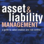 خرید و دانلود نسخه کامل کتاب Asset & Liability Management: A Guide to Value Creation and Risk Control