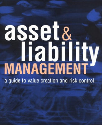 خرید و دانلود نسخه کامل کتاب Asset & Liability Management: A Guide to Value Creation and Risk Control