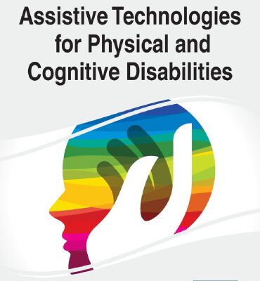 خرید و دانلود نسخه کامل کتاب Assistive Technologies for Physical and Cognitive Disabilities