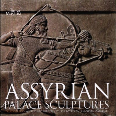 خرید و دانلود نسخه کامل کتاب Assyrian Palace Sculptures