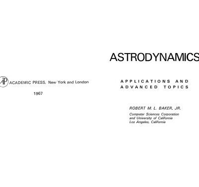 خرید و دانلود نسخه کامل کتاب Astrodynamics: Applications and Advanced Topics