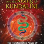خرید و دانلود نسخه کامل کتاب Astrology and the Rising of Kundalini: The Transformative Power of Saturn, Chiron, and Uranus