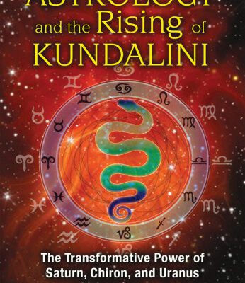 خرید و دانلود نسخه کامل کتاب Astrology and the Rising of Kundalini: The Transformative Power of Saturn, Chiron, and Uranus