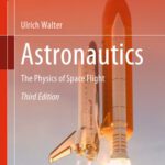 خرید و دانلود نسخه کامل کتاب Astronautics: The Physics of Space Flight