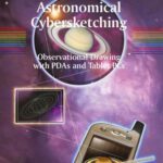 خرید و دانلود نسخه کامل کتاب Astronomical Cybersketching: Observational Drawing with PDAs and Tablet PCs