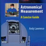 خرید و دانلود نسخه کامل کتاب Astronomical Measurement: A Concise Guide