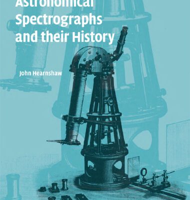 خرید و دانلود نسخه کامل کتاب Astronomical spectrographs and their history