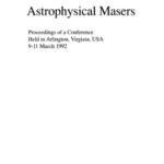 خرید و دانلود نسخه کامل کتاب Astrophysical Masers: Proceedings of a Conference Held in Arlington, Virginia, USA 9–11 March 1992