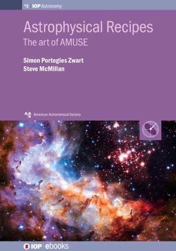 خرید و دانلود نسخه کامل کتاب Astrophysical Recipes: The Art of AMUSE_68bc73ef14ba0.jpeg خرید و دانلود نسخه کامل کتاب Astrophysical Recipes: The Art of AMUSE