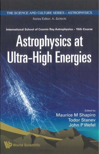خرید و دانلود نسخه کامل کتاب Astrophysics at Ultra-high Energies: International School of Cosmic Ray Astrophysics 15th Course, Erice, Itlay, 20-27 June 2006_68be94d9f2ed5.jpeg خرید و دانلود نسخه کامل کتاب Astrophysics at Ultra-high Energies: International School of Cosmic Ray Astrophysics 15th Course, Erice, Itlay, 20-27 June 2006