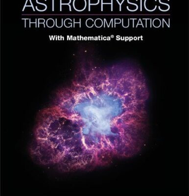 خرید و دانلود نسخه کامل کتاب Astrophysics through Computation: With Mathematica Support