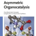 خرید و دانلود نسخه کامل کتاب Asymmetric Organocatalysis: From Biomimetic Concepts to Applications in Asymmetric Synthesis