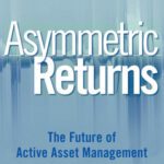 خرید و دانلود نسخه کامل کتاب Asymmetric Returns: The Future of Active Asset Management (Wiley Finance)