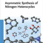 خرید و دانلود نسخه کامل کتاب Asymmetric Synthesis of Nitrogen Heterocycles