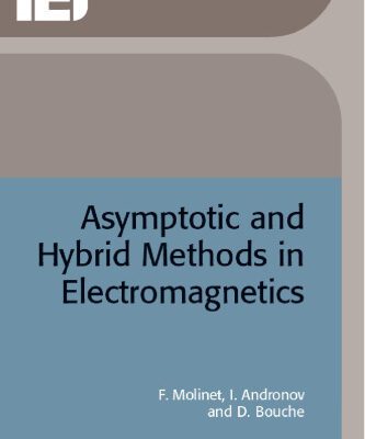 خرید و دانلود نسخه کامل کتاب Asymptotic and hybrid methods in electromagnetics