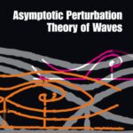 خرید و دانلود نسخه کامل کتاب Asymptotic Perturbation Theory of Waves