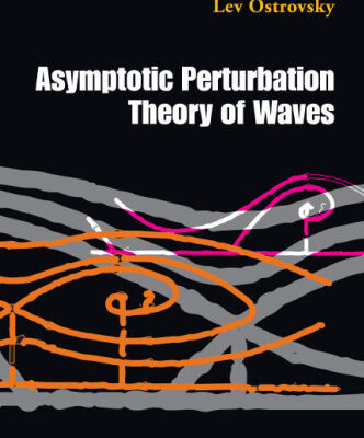 خرید و دانلود نسخه کامل کتاب Asymptotic Perturbation Theory of Waves